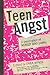 Teen Angst: A Celebration of Really Bad Poetry