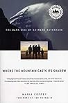 Where the Mountain Casts Its Shadow: The Dark Side of Extreme Adventure