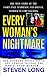 Every Woman's Nightmare: Th...