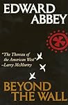 Beyond the Wall by Edward Abbey