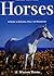 Horses: A Guide to Selection, Care, and Enjoyment