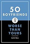 50 Boyfriends Worse Than Yours