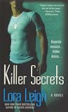Killer Secrets by Lora Leigh