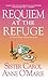 Requiem at the Refuge by Carol Anne O'Marie Requiem at the Refuge by Carol Anne O'Marie