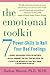 The Emotional Toolkit: Seven Power-Skills to Nail Your Bad Feelings