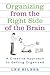 Organizing from the Right Side of the Brain by Lee Silber