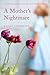 A Mother's Nightmare: A Hea...