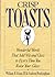 Crisp Toasts: Wonderful Words That Add Wit and Class to Every Time You Raise Your Glass (Thomas Dunne Book)