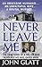Never Leave Me: A True Stor...