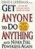 Get Anyone to Do Anything by David J. Lieberman