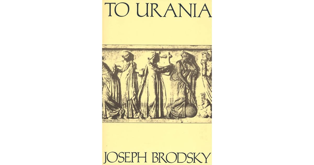To Urania Poems By Joseph Brodsky
