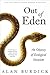 Out of Eden by Alan Burdick