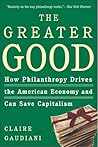 The Greater Good by Claire Gaudiani