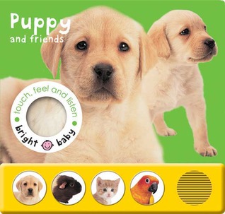Bright Baby Touch, Feel and Listen: Puppy (Board book)