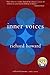 Inner Voices Selected Poems, 1963-2003 by Richard Howard