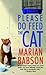 Please Do Feed the Cat