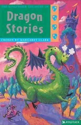 The Kingfisher Treasury of Dragon Stories (Paperback)