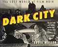 Dark City: The Lost World of Film Noir