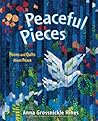 Peaceful Pieces by Anna Grossnickle Hines