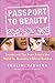 Passport To Beauty by Shalini Vadhera