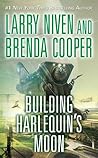Building Harlequin's Moon by Larry Niven