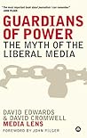 Guardians of Power: The Myth of the Liberal Media Guardians of Power: The Myth of the Liberal Media