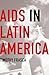 AIDS in Latin America by Tim Frasca