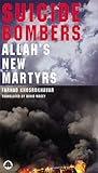 Suicide Bombers: Allah's New Martyrs