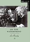 On the Waterfront (BFI Film Classics)