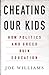 Cheating Our Kids by Joe Williams