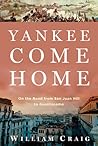 Yankee Come Home:...