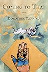 Coming to That by Dorothea Tanning