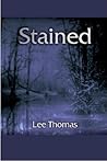 Stained by Lee Thomas