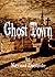 Ghost Town (Ghost Town, #1)