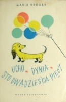 Ucho, dynia, sto dwadzieścia pięć!