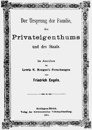 Der Ursprung der Familie, des Privateigenthums und des Staats. Im Anschluss an L. H. Morgan’s Forschungen