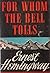 For Whom the Bell Tolls by Ernest Hemingway