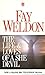 The Life and Loves of a She Devil by Fay Weldon