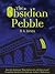 The Obsidian Pebble (Artefa...