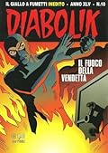 Diabolik anno XLV n. 10: Il fuoco della vendetta