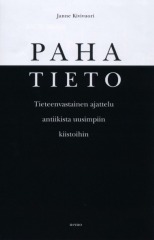 Paha tieto: Tieteenvastainen ajattelu antiikista uusimpiin kiistoihin