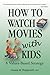 Zzz How to Watch Movies Kids (Opa)