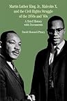 Martin Luther King, Jr., Malcolm X, and the Civil Rights Struggle of the 1950s and 1960s: A Brief History with Documents (The Bedford Series in History and Culture)