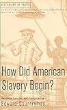 How Did American Slavery Begin: Readings (Historians at Work)