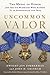 Uncommon Valor: The Medal o...