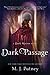 Dark Passage by M.J. Putney Dark Passage by M.J. Putney