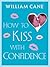 How to Kiss with Confidence