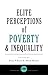 Elite Perceptions of Povert...
