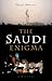 The Saudi Enigma: A History