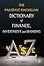 Dictionary of Finance, Inve...